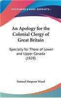 Apology for the Colonial Clergy of Great Britain