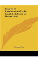 Progetto Di Riordinamento Per Le Pubbliche Librerie Di Firenze (1848)