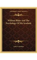 William Blake And The Psychology Of His Symbols