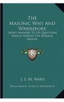 The Masonic Why And Wherefore