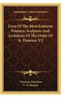 Lives of the Most Eminent Painters, Sculptors and Architects of the Order of St. Dominic V2