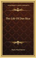 The Life of Dan Rice