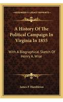 History of the Political Campaign in Virginia in 1855
