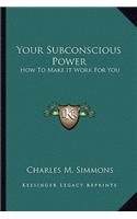 Your Subconscious Power