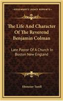 Life And Character Of The Reverend Benjamin Colman