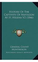 History Of The Captivity Of Napoleon At St. Helena V2 (1846)