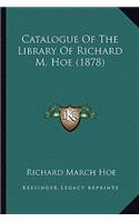 Catalogue of the Library of Richard M. Hoe (1878)