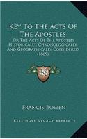 Key To The Acts Of The Apostles: Or The Acts Of The Apostles Historically, Chronologically, And Geographically Considered (1869)(English)