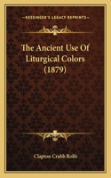 Ancient Use of Liturgical Colors (1879)