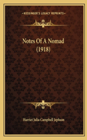 Notes Of A Nomad (1918)