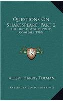 Questions On Shakespeare, Part 2