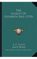 Loyalty Of Elizabeth Bess (1918)