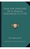 Essai Sur L'Histoire De La Maison D'Autriche V3 (1778)