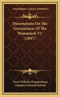 Dissertations On The Genuineness Of The Pentateuch V2 (1847)