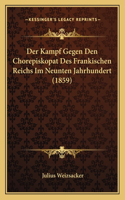 Kampf Gegen Den Chorepiskopat Des Frankischen Reichs Im Neunten Jahrhundert (1859)