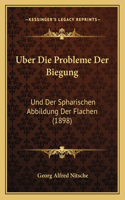 Uber Die Probleme Der Biegung: Und Der Spharischen Abbildung Der Flachen (1898)(German)