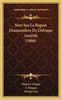 Note Sur La Region Diamantifere De L'Afrique Australe (1880)