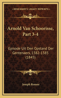 Arnold Van Schoorisse, Part 3-4