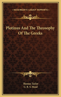 Plotinus And The Theosophy Of The Greeks