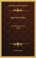 Hans Von Vinkler: Ein Dichter Aus Tirol (1892)