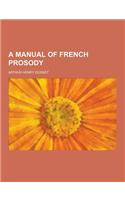 A Manual of French Prosody