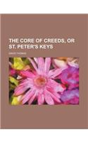 The Core of Creeds, or St. Peter's Keys
