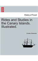 Rides and Studies in the Canary Islands. Illustrated.