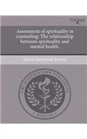 Assessment of Spirituality in Counseling: The Relationship Between Spirituality and Mental Health