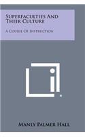 Superfaculties and Their Culture