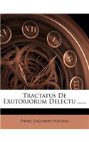 Tractatus de Exutoriorum Delectu ......