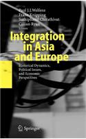 Integration in Asia and Europe: Historical Dynamics, Political Issues, and Economic Perspectives