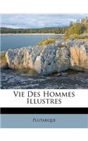 Vie Des Hommes Illustres