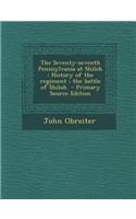 The Seventy-Seventh Pennsylvania at Shiloh: History of the Regiment; The Battle of Shiloh: History of the Regiment; The Battle of Shiloh