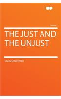 The Just and the Unjust