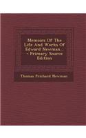 Memoirs of the Life and Works of Edward Newman... - Primary Source Edition