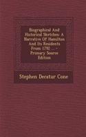 Biographical and Historical Sketches: A Narrative of Hamilton and Its Residents from 1792 ...