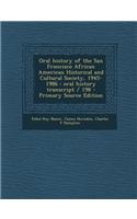 Oral History of the San Francisco African American Historical and Cultural Society, 1945-1986