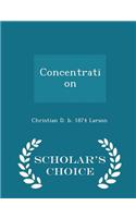 Concentration - Scholar's Choice Edition