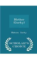 Mother (Gorky) - Scholar's Choice Edition