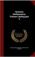 Syntaxis Mathematica, Volume 1, Part 2