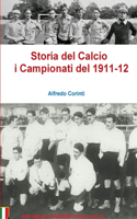 Storia Del Calcio I Campionati Del 1911-12