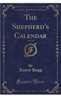 The Shepherd's Calendar, Vol. 1 of 2 (Classic Reprint)