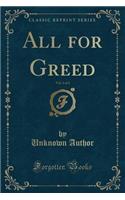 All for Greed, Vol. 2 of 2 (Classic Reprint)