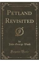 Petland Revisited (Classic Reprint)