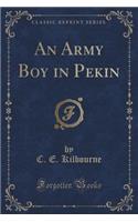 An Army Boy in Pekin (Classic Reprint)
