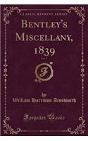 Bentley's Miscellany, 1839, Vol. 5 (Classic Reprint): (English)