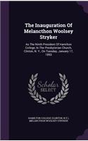 Inauguration Of Melancthon Woolsey Stryker