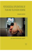 Psychosocial Explorations of Film and Television Viewing