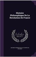 Histoire Philosophique De La Revolution De France