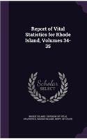 Report of Vital Statistics for Rhode Island, Volumes 34-35